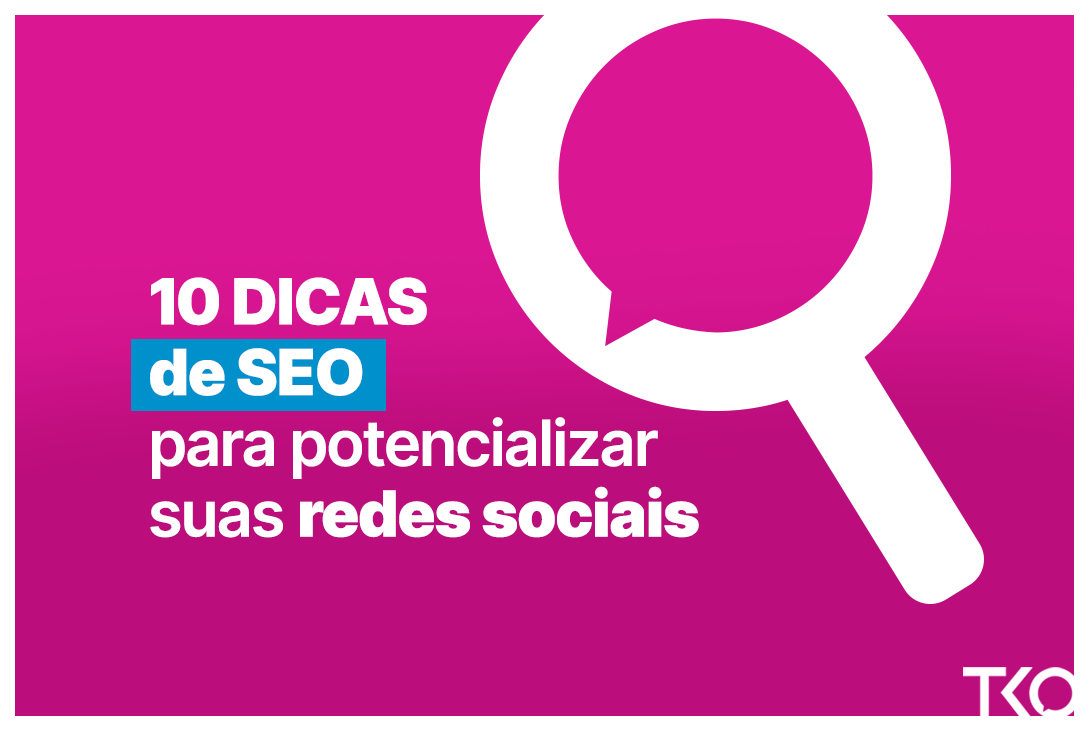 10 dicas de SEO para potencializar suas redes sociais